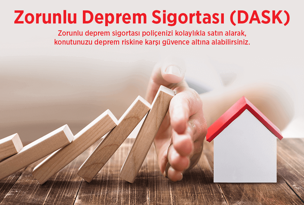 DASK (Zorunlu Deprem Sigortası)